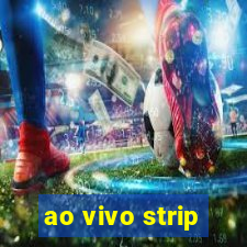 ao vivo strip